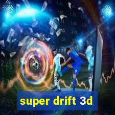 super drift 3d